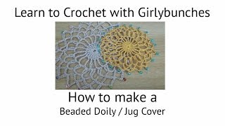 Beaded Doily  Jug Cover Tutorial  Girlybunches [upl. by Kwei129]