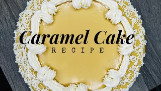 Caramel Cake Recipe [upl. by Acinorav404]