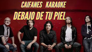 Caifanes  Debajo De Tu Piel  Karaoke [upl. by Alonso]