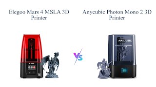 🔥ELEGOO Mars 4 vs ANYCUBIC Photon Mono 2  3D Printer Comparison🔥 [upl. by Upton]