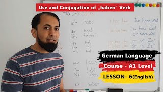 A1 German Course  Lesson 6  haben verb in German  Use amp Conjugation of haben in German  English [upl. by Vrablik]