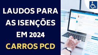 LAUDOS E FORMULÁRIOS OBRIGATÓRIOS  ISENÇÕES PCD 2024 [upl. by Jung428]