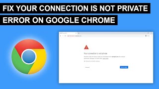 How To Fix Your Connection Is Not Private Error On Google Chrome 2024 [upl. by Jaclyn]