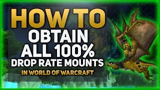 World of Warcraft Guide  100 Drop Rate Mounts [upl. by Lenor978]