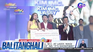 Team Ogie Kim Chiu MC at Lassy wagi sa quotMagpasikat 2024quot ng quotIts Showtimequot  Balitanghali [upl. by Vander]