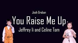 You Raise Me Up  Jeffrey Li and Celine Tam Lyrics [upl. by Ataliah]