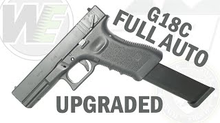 WE G18C UPGRADED  GLOCK 18C FULL AUTO  Airsoft Unboxing [upl. by Myo61]