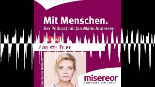 Annette Frier  Empathisch und gemeinsam stark  MIT MENSCHEN Der Podcast von misereor [upl. by Ojela]