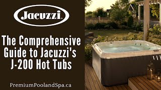 Jacuzzis J200 Series Hot Tubs The Comprehensive Guide  Immerse in Unmatched Comfort [upl. by Gnouc]