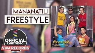 Freestyle — Mananatili Official Lyric Video [upl. by Anilegnave]