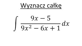 Całki funkcji wymiernych cz7 [upl. by Jerrol]