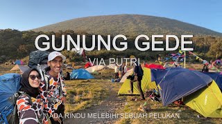 PENDAKIAN GUNUNG GEDE VIA PUTRI  Kembali Mengunjungi Cinta Pertama [upl. by Lipp]