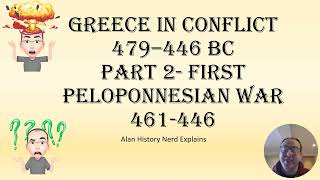 Greece in conflict 479–446 BC Part 2 First Peloponnesian War 461446 [upl. by Reis]