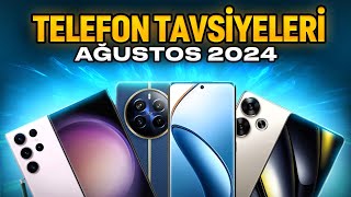 Telefon Tavsiyeleri  Ağustos 2024 [upl. by Namor742]