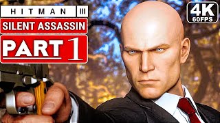 HITMAN 3 Gameplay Walkthrough Part 1  Silent Assassin 4K 60FPS PC  No Commentary FULL GAME [upl. by Atikehs]