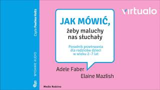 Joanna Faber Julie King quotJak mówić żeby maluchy nas słuchałyquot audiobook Czyta Paulina Holtz [upl. by Rehtaeh278]