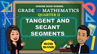 TANGENT AND SECANT SEGMENT  GRADE 10 MATHEMATICS Q2 [upl. by Anuaf698]