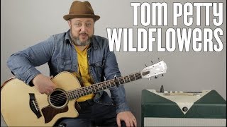 Tom Petty quotWildflowersquot Guitar Lesson How to Play [upl. by Erodavlas787]