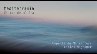 Mediterrània Official video Capella de Ministrers [upl. by Nosam]