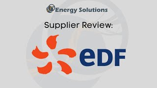 Supplier Review EDF Energy  Energy Solutions [upl. by Aniuqahs]