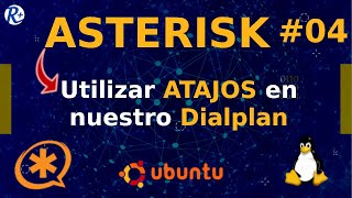 📞 ASTERISK TUTORIAL 04 🔸ATAJOS en nuestro Dialplan 🧠 Contexto extensiones y prioridades [upl. by Neibart]