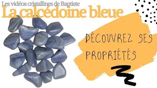 Lithothérapie  La calcédoine bleue ses propriétés [upl. by Harleigh]