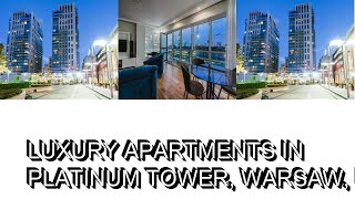 Luxury apartments in Platinum Tower Warsaw Poland [upl. by Lorianna]