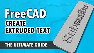 FreeCAD for Beginners pt6  Extruded Text [upl. by Lellih618]