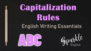 Capitalization Rules  When to Use Uppercase and Capital Letters  English Writing Essentials  ESL [upl. by Euqinomod569]