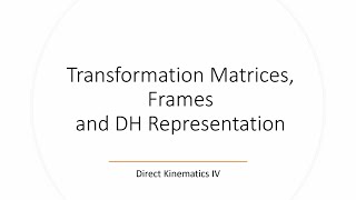 Worked Example  Frame Assignment  DH Tables  Transformation Matrices Direct Kinematics IV [upl. by Treborsemaj]