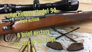 Gun Stories Winchester Model 54 Bolt Action Rifle A brief history and range time [upl. by Ecnarepmet]