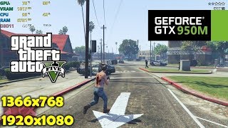 GTX 950M  GTA 5  V  1080p amp 1366x768 [upl. by Nettie]