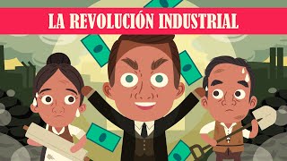 LA REVOLUCIÓN INDUSTRIAL EN 15 MINUTOS  INFONIMADOS [upl. by Nicolai]