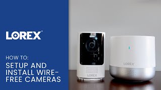 How to Install and Setup Lorex 2K Wire Free Security Camera System [upl. by Aicilef]