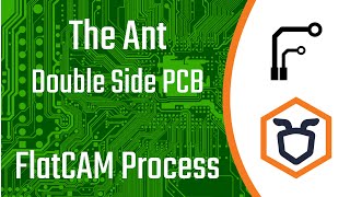 Double Side PCB FlatCAM Process  The Ant Way [upl. by Willmert]