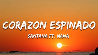 Santana  Corazon Espinado LetraLyrics ft Mana [upl. by Langan]