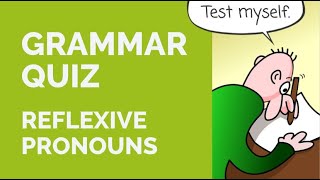 Grammar Quiz  Reflexive Pronouns [upl. by Breech]