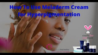 How To Use Meladerm Cream for Hyperpigmentation Dark Spots amp Skin Blemishes [upl. by Munniks]