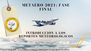 Introducción a los reportes meteorológicos aeronáuticos [upl. by Gaillard623]