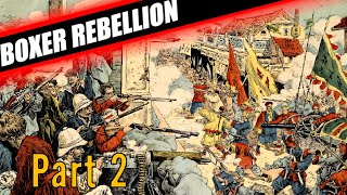 THE BOXER REBELLION EXPLAINED  BOXER REBELLION DOCUMENTARY PART 2 [upl. by Shere]