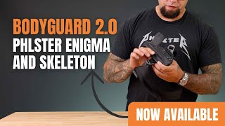 Bodyguard 20 PHLster Enigma AND Skeleton  AVAILABLE NOW [upl. by Weatherley654]