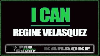 I can  Regine Velasquez KARAOKE [upl. by Notslah564]