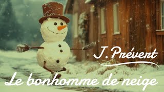 Jacques Prévert  Le bonhomme de neige [upl. by Redwine850]