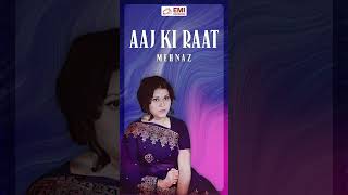 Aaj Ki Raat  Mehnaz  EMIPakistanOfficial [upl. by Ahsinav]