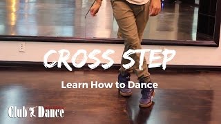 Learn How to dance  Cross Step Footwork [upl. by Nitaj347]