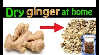 Dry Ginger At Home Easily [upl. by Gnus]