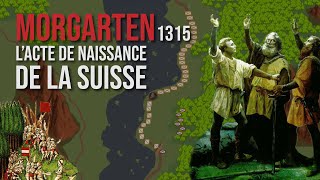 MORGARTEN la naissance de la SUISSE 1315 [upl. by Zenda]