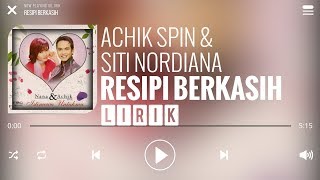 Achik Spin amp Siti Nordiana  Resipi Berkasih Lirik [upl. by Lletniuq412]