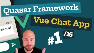 Quasar Framework Vuejs Chat App 115  with Vuex amp Firebase for Web Mobile amp Desktop [upl. by Irrabaj]