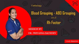 Blood Grouping  ABO Grouping and Rh Factor  Pathology  MedLive by Dr Priyanka Sachdev [upl. by Battista]